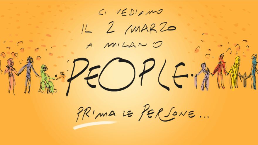 People – Prima le Persone: il 2 marzo a Milano  per un mondo che metta al centro le persone.